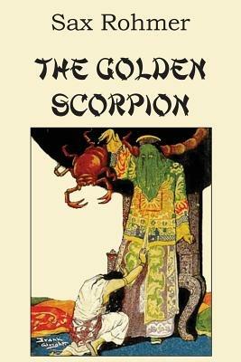 The Golden Scorpion - Sax Rohmer - cover