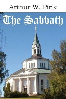 The Sabbath - Arthur W Pink - cover