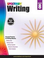 Spectrum Writing, Grade 8: Volume 42