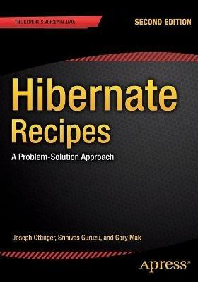 Hibernate Recipes: A Problem-Solution Approach - Gary Mak,Srinivas Guruzu,Joseph Ottinger - cover