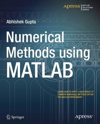 Numerical Methods using MATLAB - Abhishek Gupta - cover