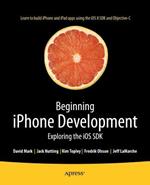 Beginning iPhone Development: Exploring the iOS SDK