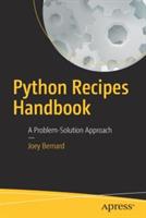 Python Recipes Handbook: A Problem-Solution Approach - Joey Bernard - cover