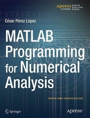 MATLAB Programming for Numerical Analysis - Cesar Lopez - cover