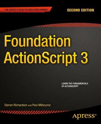 Foundation ActionScript 3 - Paul Milbourne,Darren Richardson - cover