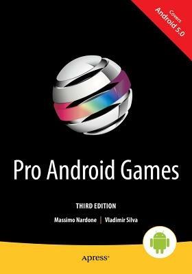 Pro Android Games: L Edition - Massimo Nardone,Vladimir Silva - cover