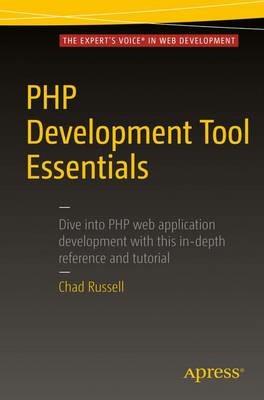 PHP Development Tool Essentials - Chad Russell - cover