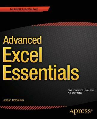 Advanced Excel Essentials - Jordan Goldmeier - cover