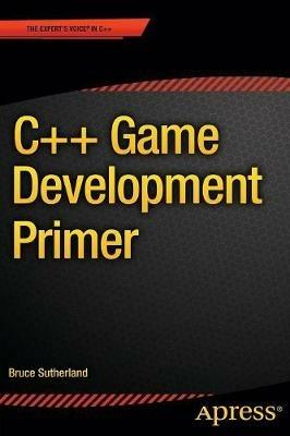 C++ Game Development Primer - Bruce Sutherland - cover