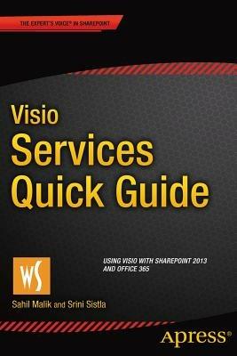 Visio Services Quick Guide: Using Visio with SharePoint 2013 and Office 365 - Sahil Malik,Srini Sistla - cover