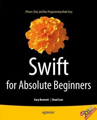 Swift for Absolute Beginners - Gary Bennett,Brad Lees - cover
