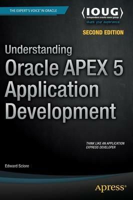 Understanding Oracle APEX 5 Application Development - Edward Sciore - cover