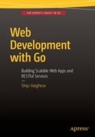 Web Development with Go: Building Scalable Web Apps and RESTful Services - Shiju Varghese - cover