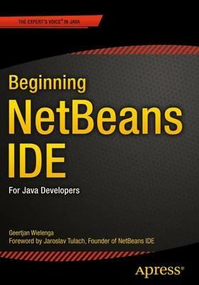 Beginning NetBeans IDE: For Java Developers - Geertjan Wielenga - cover