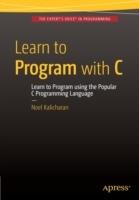 Learn to Program with C - Noel Kalicharan - cover