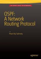 OSPF: A Network Routing Protocol - Phani Raj Tadimety - cover