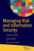 Managing Risk and Information Security: Protect to Enable - Malcolm W. Harkins - cover