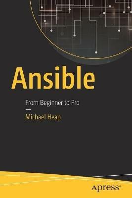 Ansible: From Beginner to Pro - Michael Heap - cover