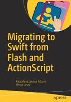 Migrating to Swift from Flash and ActionScript - Radoslava Leseva Adams,Hristo Lesev - cover