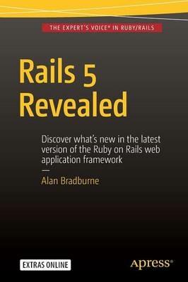 Rails 5 Revealed - Alan Bradburne - cover