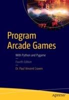 Program Arcade Games: With Python and Pygame - Paul Craven - cover