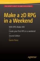 Make a 2D RPG in a Weekend: Second Edition: With RPG Maker MV - Darrin Perez - cover