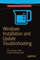 Windows Installation and Update Troubleshooting - Chris Rhodes,Andrew Bettany - cover
