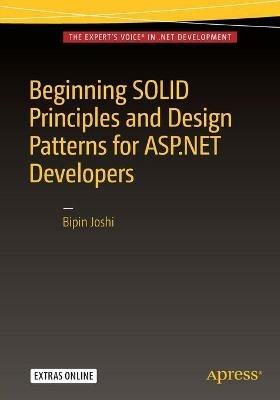 Beginning SOLID Principles and Design Patterns for ASP.NET  Developers - Bipin Joshi - cover