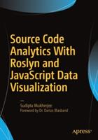 Source Code Analytics With Roslyn and JavaScript Data Visualization - Sudipta Mukherjee - cover