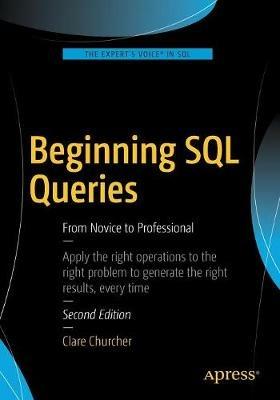 Beginning SQL Queries: From Novice to Professional - Clare Churcher - cover