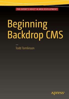 Beginning Backdrop CMS - Todd Tomlinson - cover