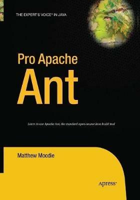 Pro Apache Ant - Matthew Moodie - cover