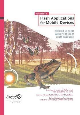Foundation Flash Applications for Mobile Devices - Richard Leggett,Weyert De Boer,Scott Janousek - cover