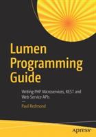 Lumen Programming Guide: Writing PHP Microservices, REST and Web Service APIs - Paul Redmond - cover
