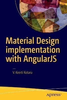 Material Design Implementation with AngularJS: UI Component Framework - V. Keerti Kotaru - cover