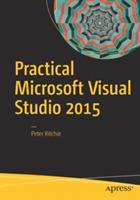 Practical Microsoft Visual Studio 2015 - Peter Ritchie - cover