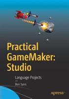 Practical GameMaker: Studio: Language Projects - Ben Tyers - cover