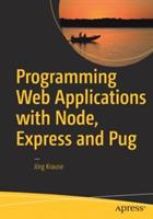 Programming Web Applications with Node, Express and Pug - Jörg Krause - cover