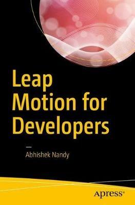 Leap Motion for Developers - Abhishek Nandy - cover