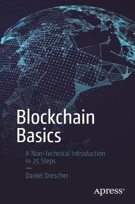 Blockchain Basics: A Non-Technical Introduction in 25 Steps - Daniel Drescher - cover