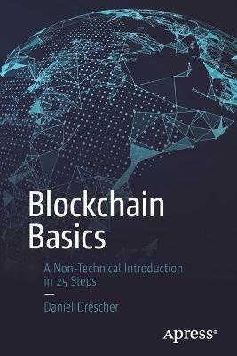 Blockchain Basics: A Non-Technical Introduction in 25 Steps - Daniel Drescher - cover