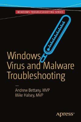Windows Virus and Malware Troubleshooting - Andrew Bettany,Mike Halsey - cover