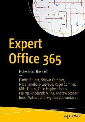 Expert Office 365: Notes from the Field - Nikolas Charlebois-Laprade,Evgueni Zabourdaev,Daniel Brunet - cover
