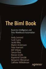 The Biml Book: Business Intelligence and Data Warehouse Automation