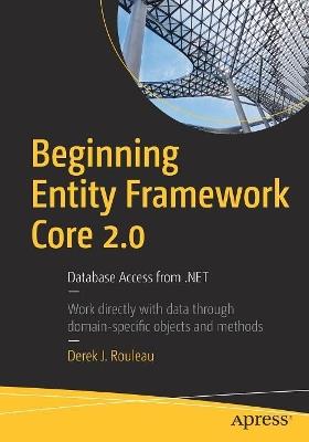 Beginning Entity Framework Core 2.0: Database Access from .NET - Derek J. Rouleau - cover