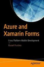 Azure and Xamarin Forms: Cross Platform Mobile Development