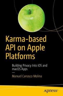 Karma-based API on Apple Platforms: Building Privacy Into iOS and macOS Apps - Manuel Carrasco Molina - cover