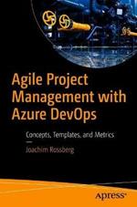 Agile Project Management with Azure DevOps: Concepts, Templates, and Metrics