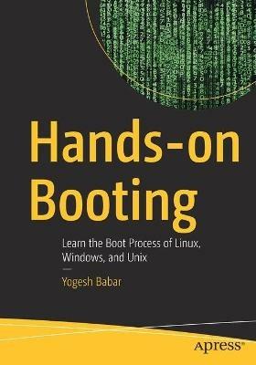 Hands-on Booting: Learn the Boot Process of Linux, Windows, and Unix - Yogesh Babar - cover