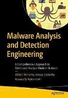 Malware Analysis and Detection Engineering: A Comprehensive Approach to Detect and Analyze Modern Malware - Abhijit Mohanta,Anoop Saldanha - cover